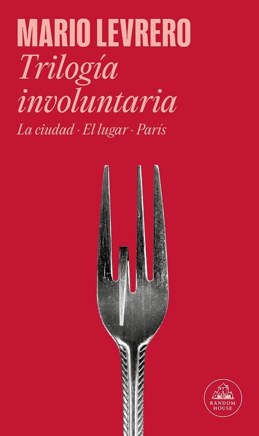 TRILOGÍA INVOLUNTARIA (LA CIUDAD | EL LUGAR | PARÍS) | 9788439744412 | LEVRERO, MARIO | Llibreria Drac - Llibreria d'Olot | Comprar llibres en català i castellà online