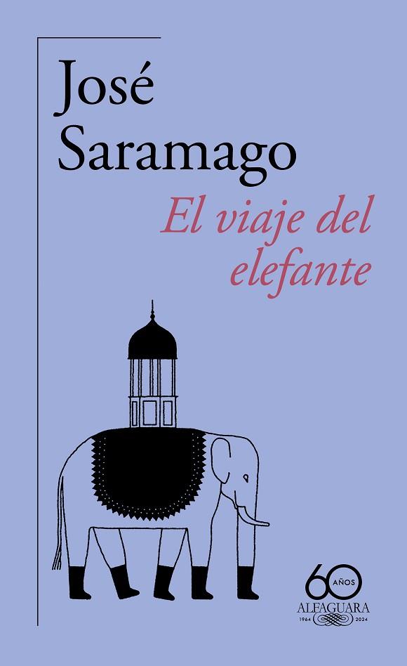 VIAJE DEL ELEFANTE, EL (60.º ANIVERSARIO DE ALFAGUARA) | 9788420478944 | SARAMAGO, JOSÉ | Llibreria Drac - Llibreria d'Olot | Comprar llibres en català i castellà online