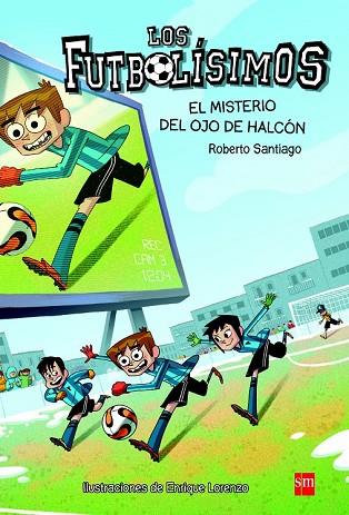 MISTERIO DEL OJO DE HALCON, EL (LOS FUTBOLISIMOS 4) | 9788467569766 | SANTIAGO, ROBERTO | Llibreria Drac - Llibreria d'Olot | Comprar llibres en català i castellà online