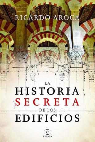 HISTORIA SECRETA DE LOS EDIFICIOS, LA | 9788467035612 | AROCA, RICARDO | Llibreria Drac - Llibreria d'Olot | Comprar llibres en català i castellà online