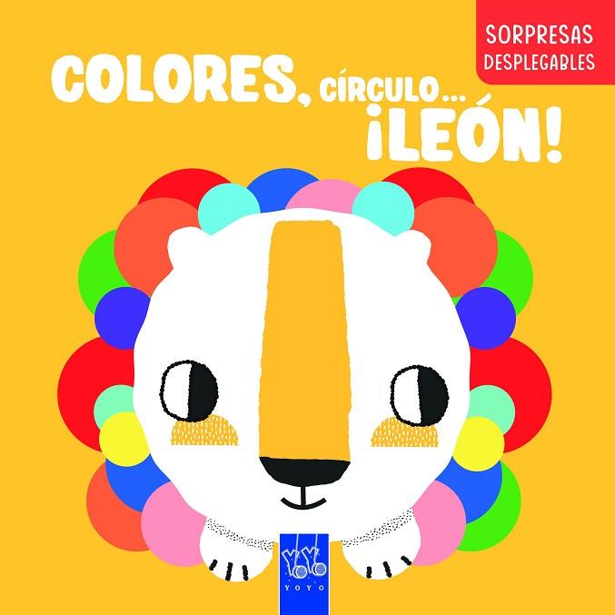 COLORES, CÍRCULO... ¡LEÓN! | 9788408283287 | YOYO | Llibreria Drac - Llibreria d'Olot | Comprar llibres en català i castellà online