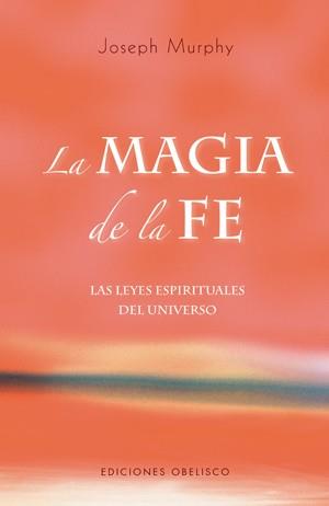 MAGIA DE LA FE, LA | 9788497774970 | MURPHY, JOSEPH | Llibreria Drac - Librería de Olot | Comprar libros en catalán y castellano online