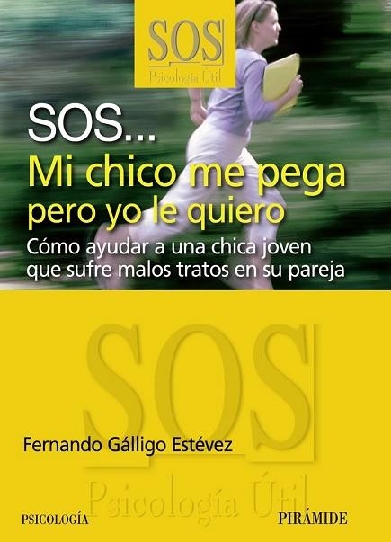 SOS MI CHICO ME PEGA PERO YO LE QUIERO | 9788436823325 | GALLIGO, FERNANDO | Llibreria Drac - Librería de Olot | Comprar libros en catalán y castellano online