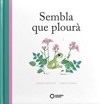 SEMBLA QUE PLOURÀ | 9788412825480 | MACHADO, GERMÁN | Llibreria Drac - Llibreria d'Olot | Comprar llibres en català i castellà online