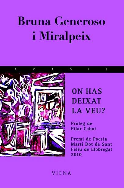 ON HAS DEIXAT LA VEU | 9788483306284 | GENEROSO, BRUNA | Llibreria Drac - Librería de Olot | Comprar libros en catalán y castellano online