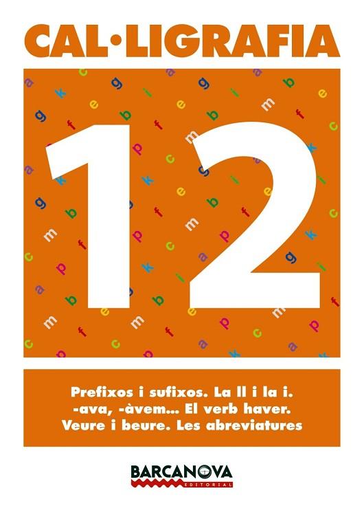 CAL·LIGRAFIA 12 | 9788448927219 | MARTÍNEZ LÓPEZ, ELENA/MURILLO GUERRERO, NÚRIA | Llibreria Drac - Llibreria d'Olot | Comprar llibres en català i castellà online