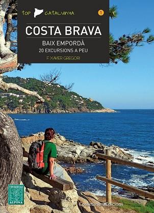 COSTA BRAVA BAIX EMPORDA 20 EXCURSIONS A PEU | 9788490341537 | GREGORI, F: XAVIER | Llibreria Drac - Llibreria d'Olot | Comprar llibres en català i castellà online