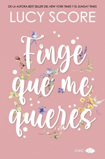 FINGE QUE ME QUIERES | 9788419702258 | SCORE, LUCY | Llibreria Drac - Llibreria d'Olot | Comprar llibres en català i castellà online