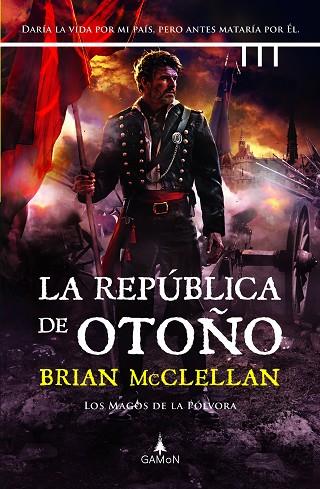 REPÚBLICA DE OTOÑO, LA | 9788419767004 | MCCLELLAN, BRIAN | Llibreria Drac - Llibreria d'Olot | Comprar llibres en català i castellà online