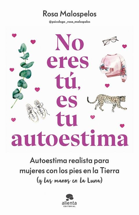 NO ERES TÚ, ES TU AUTOESTIMA | 9788413443508 | MALOSPELOS, ROSA | Llibreria Drac - Llibreria d'Olot | Comprar llibres en català i castellà online