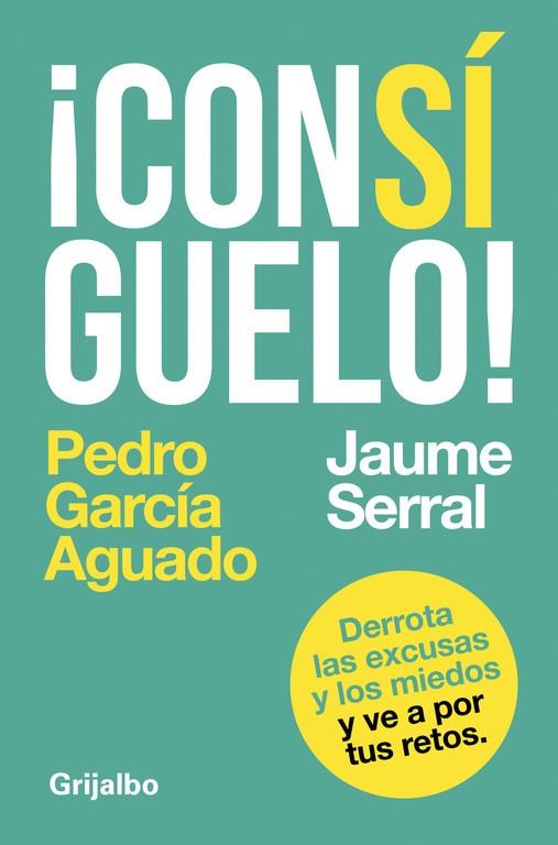 CONSÍGUELO! | 9788425353604 | GARCÍA AGUADO, PEDRO; SERRAL, JAUME | Llibreria Drac - Llibreria d'Olot | Comprar llibres en català i castellà online