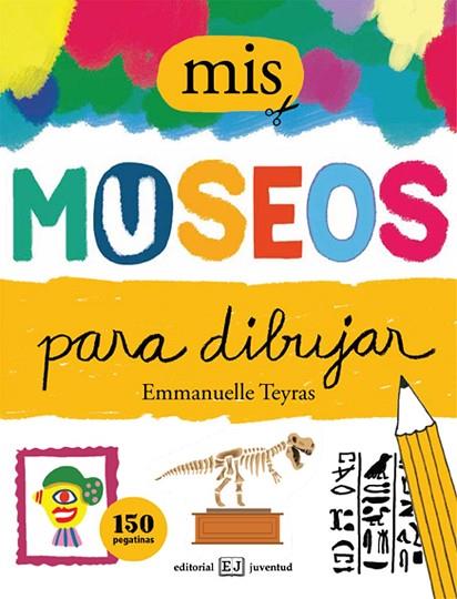 MIS MUSEOS PARA DIBUJAR | 9788426142917 | TEYRAS, EMMANUELLE | Llibreria Drac - Llibreria d'Olot | Comprar llibres en català i castellà online