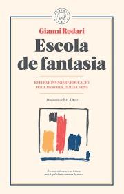 ESCOLA DE FANTASIA | 9788417059101 | RODARI, GIANNI | Llibreria Drac - Llibreria d'Olot | Comprar llibres en català i castellà online