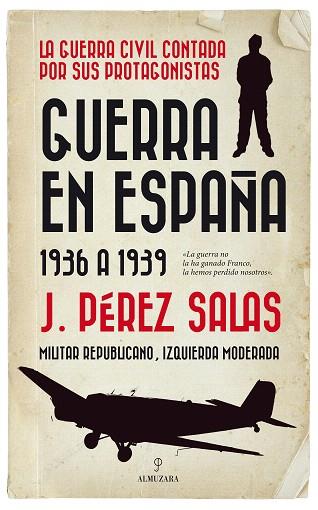 GUERRA EN ESPAÑA 1936 A 1939 | 9788417558826 | PÉREZ, JESÚS | Llibreria Drac - Llibreria d'Olot | Comprar llibres en català i castellà online