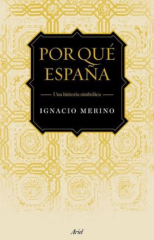 POR QUÉ ESPAÑA | 9788434422735 | MERINO, IGNACIO | Llibreria Drac - Librería de Olot | Comprar libros en catalán y castellano online