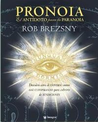 PRONOIA EL ANTIDOTO PARA LA PARANOIA | 9788478717576 | BREZSNY ROB | Llibreria Drac - Librería de Olot | Comprar libros en catalán y castellano online