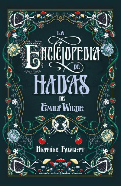 ENCICLOPEDIA DE HADAS DE EMILY WILDE, LA | 9788419030139 | FAWCETT, HEATHER | Llibreria Drac - Llibreria d'Olot | Comprar llibres en català i castellà online