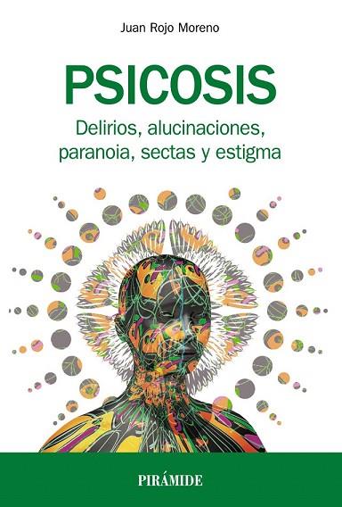 PSICOSIS | 9788436838831 | ROJO, JUAN | Llibreria Drac - Librería de Olot | Comprar libros en catalán y castellano online