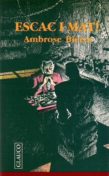 ESCAC I MAT | 9788476120484 | Bierce, Ambrose | Llibreria Drac - Librería de Olot | Comprar libros en catalán y castellano online