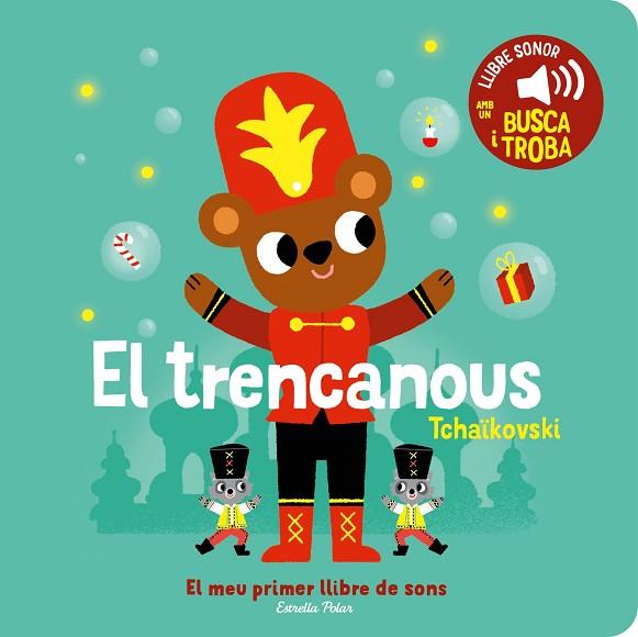 TRENCANOUS, EL. EL MEU PRIMER LLIBRE DE SONS | 9788413896403 | BILLET, MARION | Llibreria Drac - Llibreria d'Olot | Comprar llibres en català i castellà online