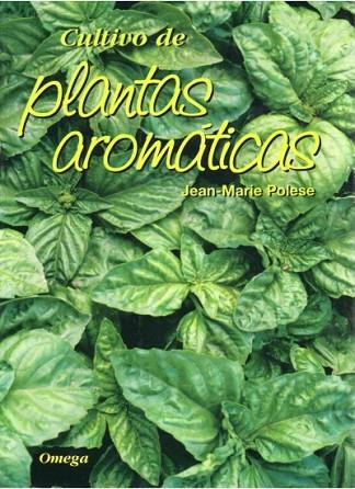 CULTIVO DE PLANTAS AROMATICAS | 9788428215091 | POLESE, JEAN-MARIE | Llibreria Drac - Llibreria d'Olot | Comprar llibres en català i castellà online