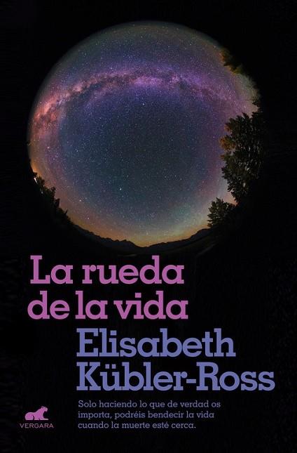 RUEDA DE LA VIDA, LA | 9788416076321 | KÜBLER-ROSS, ELISABETH | Llibreria Drac - Llibreria d'Olot | Comprar llibres en català i castellà online