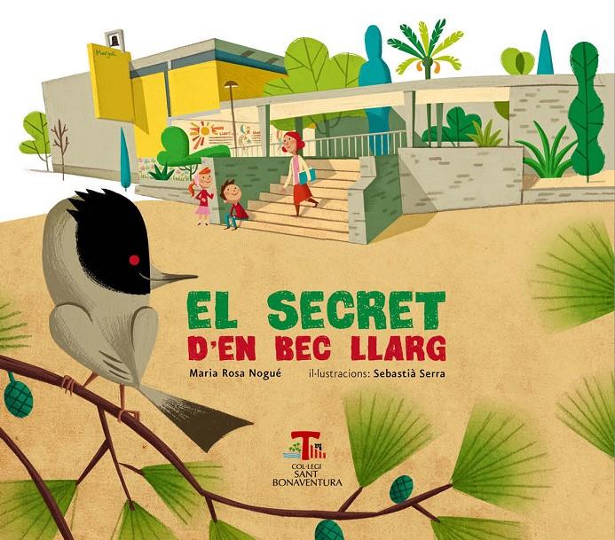 SECRET D'EN BEC LLARG, EL  | 9788492745210 | NOGUÉ, MARIA ROSA | Llibreria Drac - Librería de Olot | Comprar libros en catalán y castellano online