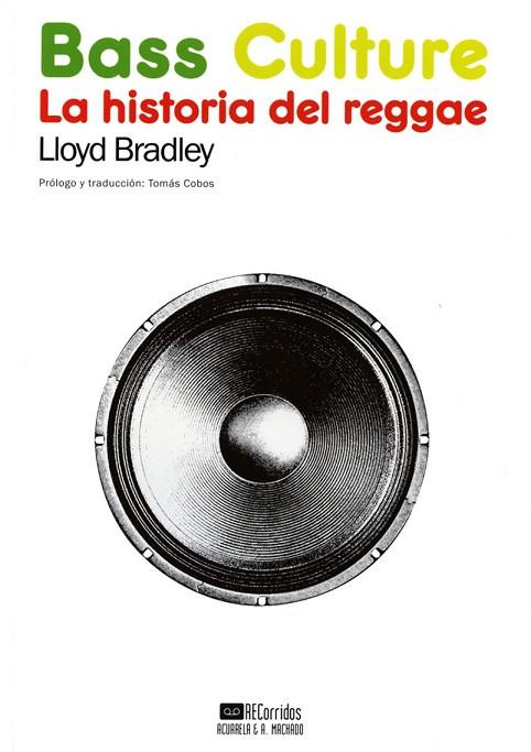 BASS CULTURE | 9788477742173 | BRADLEY, LLOYD | Llibreria Drac - Librería de Olot | Comprar libros en catalán y castellano online