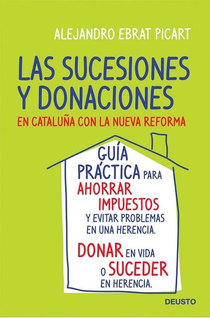 SUCESIONES Y DONACIONES EN CATALUNYA CON LA NUEVA REFORMA | 9788423427734 | EBRAT, ALEJANDRO | Llibreria Drac - Llibreria d'Olot | Comprar llibres en català i castellà online