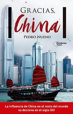 GRACIAS, CHINA | 9788416820887 | NUENO INIESTA, PEDRO | Llibreria Drac - Librería de Olot | Comprar libros en catalán y castellano online