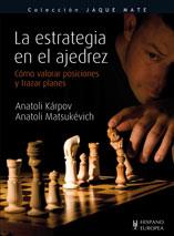 ESTRATEGIA EN EL AJEDREZ, LA: COMO VALORAR POSICIONES Y TRAZ | 9788425519215 | KARPOV, ANATOLIJ | Llibreria Drac - Llibreria d'Olot | Comprar llibres en català i castellà online