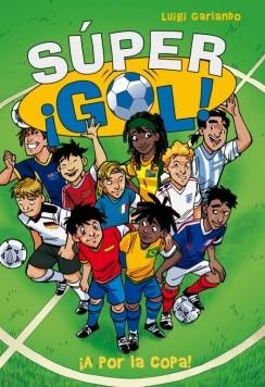 A POR LA COPA ( SUPERGOL ) | 9788484419686 | GARLANDO, LUIGI | Llibreria Drac - Llibreria d'Olot | Comprar llibres en català i castellà online