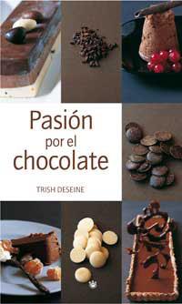 PASION POR EL CHOCOLATE | 9788478711321 | DESEINE, TRISH | Llibreria Drac - Llibreria d'Olot | Comprar llibres en català i castellà online