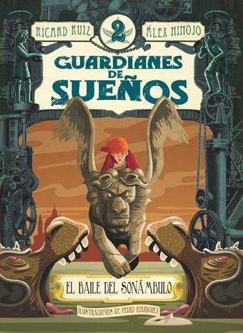 BAILE DEL SONÁMBULO, EL (GUARDIANES DE SUEÑOS 2) | 9788424643782 | RUIZ, RICARD ; HINOJO, ÁLEX | Llibreria Drac - Librería de Olot | Comprar libros en catalán y castellano online