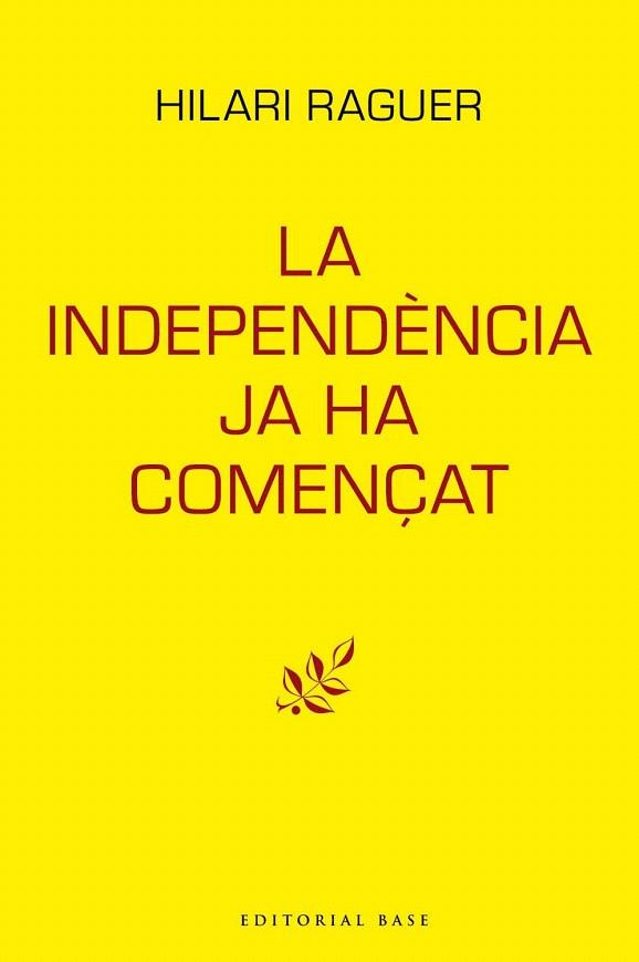 INDEPENDÈNCIA JA HA COMENÇAT, LA | 9788417759094 | RAGUER, HILARI | Llibreria Drac - Librería de Olot | Comprar libros en catalán y castellano online