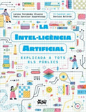 INTEL·LIGÈNCIA ARTIFICIAL EXPLICADA A TOTS ELS PÚBLICS | 9788419684271 | AA.DD. | Llibreria Drac - Llibreria d'Olot | Comprar llibres en català i castellà online