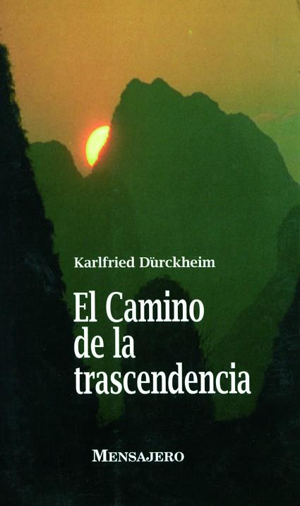 CAMINO DE LA TRANSCENDENCIA, EL | 9788427120419 | DURCKHEIM, KARLFRIED | Llibreria Drac - Llibreria d'Olot | Comprar llibres en català i castellà online