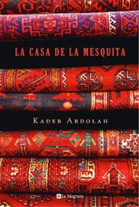 CASA DE LA MESQUITA, LA (CATALA) | 9788498673074 | ABDOLAH, KADER | Llibreria Drac - Llibreria d'Olot | Comprar llibres en català i castellà online