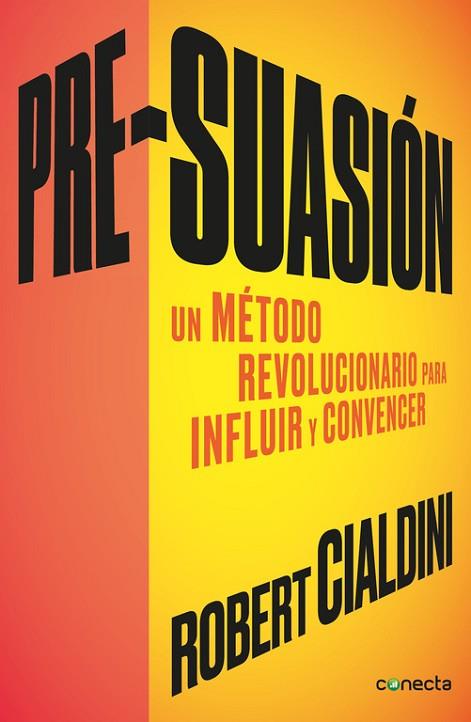 PRE-SUASIÓN: UN METODO REVOLUCIONARIO PARA INFLUIR Y PERSUADIR | 9788416029662 | CIALDINI, ROBERT | Llibreria Drac - Llibreria d'Olot | Comprar llibres en català i castellà online