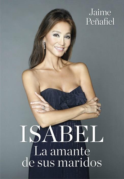 ISABEL. LA AMANTE DE SUS MARIDOS | 9788416449279 | PEÑAFIEL, JAIME | Llibreria Drac - Llibreria d'Olot | Comprar llibres en català i castellà online