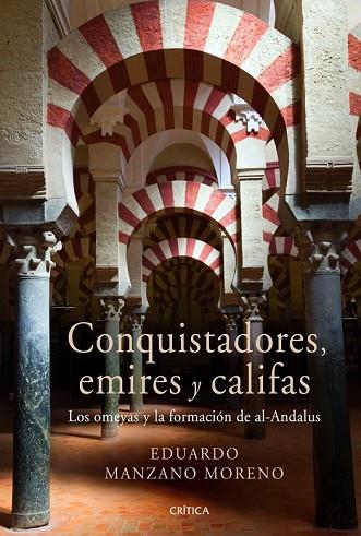 CONQUISTADORES EMIRES Y CALIFAS | 9788498922301 | MANZANO, EDUARDO | Llibreria Drac - Llibreria d'Olot | Comprar llibres en català i castellà online