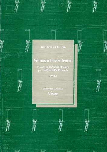 VAMOS A HACER TEATRO NIVEL I | 9788477742753 | JIMENEZ ORTEGA, JOSE | Llibreria Drac - Llibreria d'Olot | Comprar llibres en català i castellà online