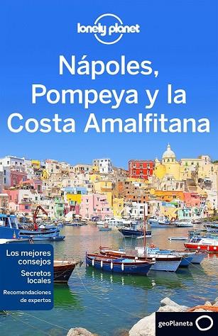 NÁPOLES, POMPEYA Y LA COSTA AMALFITANA 2016 (LONELY PLANET) | 9788408148517 | BONETTO, CRISTIAN ; SMITH, HELENA | Llibreria Drac - Llibreria d'Olot | Comprar llibres en català i castellà online