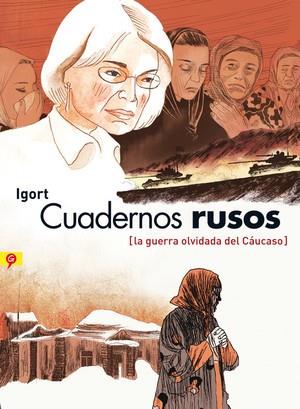 CUADERNOS RUSOS ( LA GUERRA OLVIDADA DEL CAUCASO) | 9788416131075 | IGORT | Llibreria Drac - Llibreria d'Olot | Comprar llibres en català i castellà online