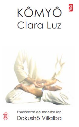 KOMYO CLARA LUZ | 9788478133635 | VILLALBA, DOKUSHÔ | Llibreria Drac - Librería de Olot | Comprar libros en catalán y castellano online