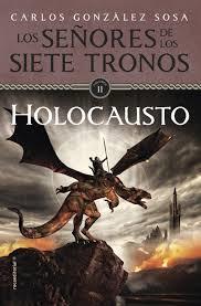 HOLOCAUSTO (LOS SEÑORES DE LOS SIETE TRONOS 2) | 9788499189215 | GONZÁLEZ, CARLOS | Llibreria Drac - Librería de Olot | Comprar libros en catalán y castellano online