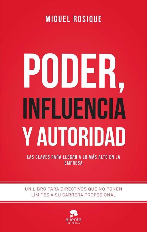 PODER, INFLUENCIA Y AUTORIDAD | 9788416253111 | ROSIQUE, MIGUEL | Llibreria Drac - Librería de Olot | Comprar libros en catalán y castellano online