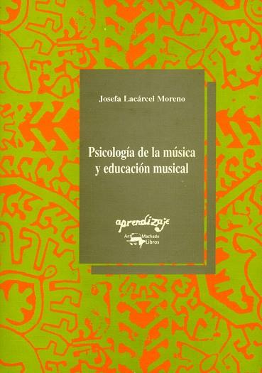 PSICOLOGIA DE LA MUSICA Y EDUCACION MUSICAL | 9788477741169 | LACARCEL MORENO, JOSEFA | Llibreria Drac - Llibreria d'Olot | Comprar llibres en català i castellà online