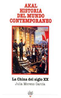 CHINA DEL SIGLO XX, LA. | 9788446002307 | MORENO GARCIA, JULIA | Llibreria Drac - Librería de Olot | Comprar libros en catalán y castellano online