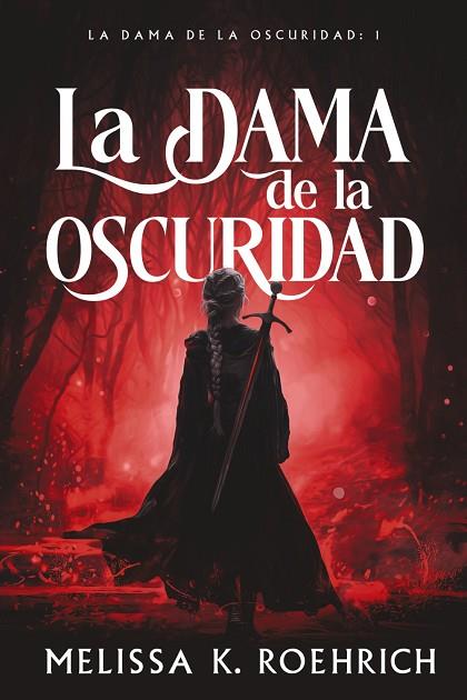 DAMA DE LA OSCURIDAD, LA 1 | 9788419988225 | ROEHRICH, MELISSA K. | Llibreria Drac - Llibreria d'Olot | Comprar llibres en català i castellà online